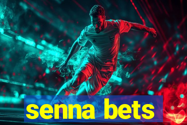senna bets